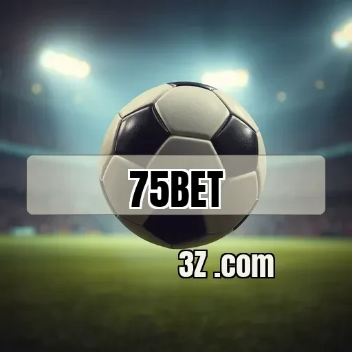 Estratégia Avançada no 75bet para Jogadores Inteligentes